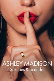 Ashley Madison: Sexo, mentiras y escándalos (2024)