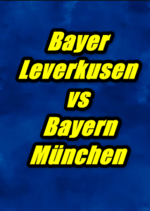 13:00 Bayer Leverkusen vs Bayern München