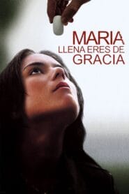 Maria llena eres de gracia (2004)