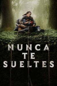 No te sueltes (2024)