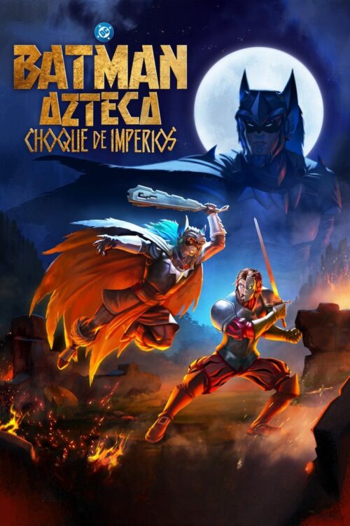 Batman Azteca: Choque de imperios (2025)